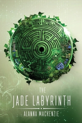 The Jade Labyrinth by MacKenzie, Alanna