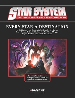 Star System: Every Star A Destination by Smith, Bill