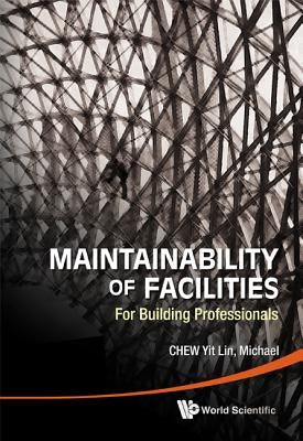 Maintainability of Facilities by Lin Michael Chew Yit