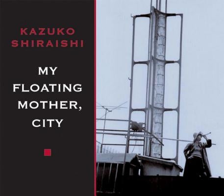 My Floating Mother, City by Shiraishi, Kazuko