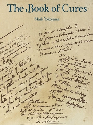 The Book of Cures by Yokoyama, Mark