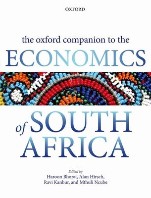 The Oxford Companion to the Economics of South Africa by Bhorat, Haroon
