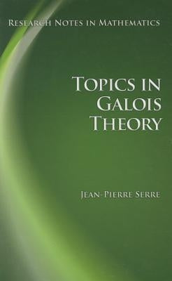Topics in Galois Theory by Serre, Jean-Pierre