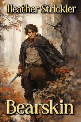 Bearskin by Strickler, Heather