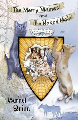 The MerryMaines And The Naked Maja by Quinn, Garnet