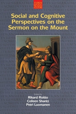Social and Cognitive Perspectives on the Sermon on the Mount by Shantz, Colleen