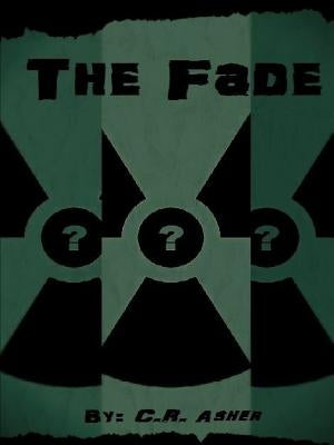 The Fade by Asher, C. R.
