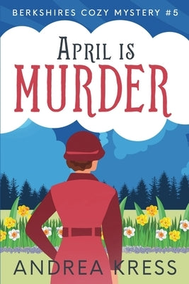 April Is Murder by Kress, Andrea