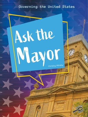 Ask the Mayor by Mihaly, Christy