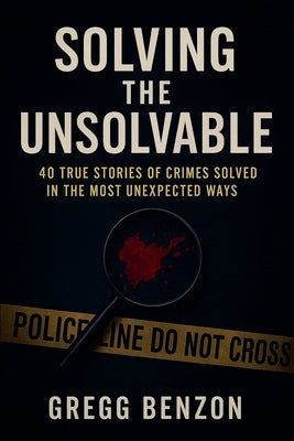 Solving the Unsolvable by Benzon, Gregg