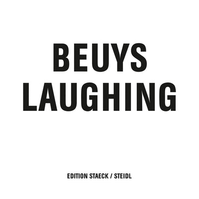 Joseph Beuys: Beuys Laughing by Beuys, Joseph