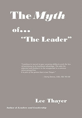 The Myth of ''the Leader'' by Thayer, Lee