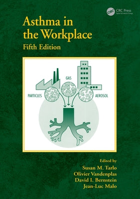 Asthma in the Workplace by Tarlo, Susan M.
