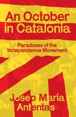 An October in Catalonia by Antentas, Josep Maria