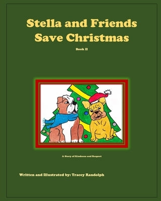 Stella and Friends Save Christmas by Randolph, Tracey
