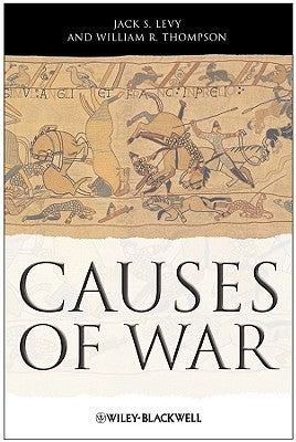 Causes War by Levy, Jack S.