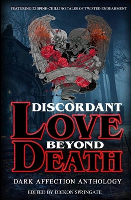 Discordant Love Beyond Death by Springate, Dickon