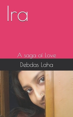 Ira: A saga of Love by Laha, Debdas