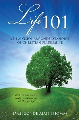 Life 101 by Thomas, Ngonde Ajah