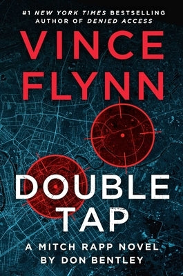 Double Tap: A Mitch Rapp Novel by Don Bentley by Flynn, Vince