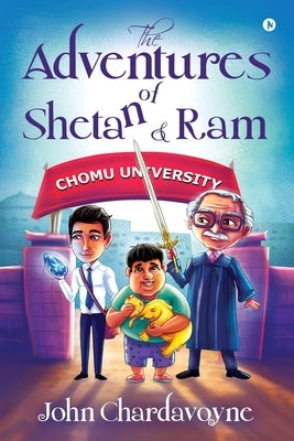 The Adventures of Shetan and Ram by John Chardavoyne