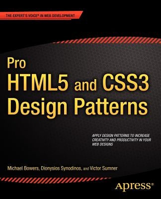 Pro Html5 and Css3 Design Patterns by Bowers, Michael