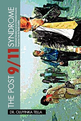 The Post-9/11 Syndrome by Tella, Oluyinka