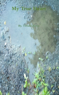 My True Heart by Simar, Tiffany