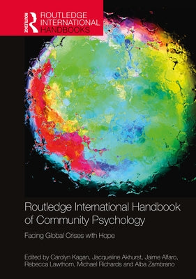 The Routledge International Handbook of Community Psychology: Facing Global Crises with Hope by Kagan, Carolyn