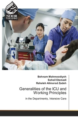 Generalities of the ICU and Working Principles by Mahmoodiyeh, Behnam