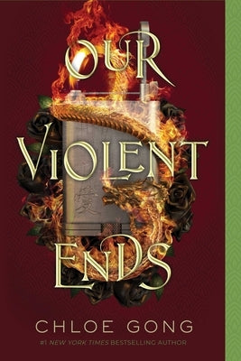 Our Violent Ends by Gong, Chloe
