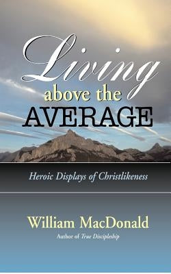 Living Above the Average by MacDonald, William