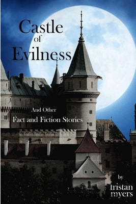 Castle of Evilness by Myers, Tristan