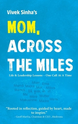 Mom, Across The Miles by Sinha, Vivek