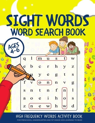 Sight Words Word Search Book: High Frequency Words Activity Book for Preschool, Kindergarten and 1st Grade Kids Learning to Read Ages 4-6 by Press, Alpha