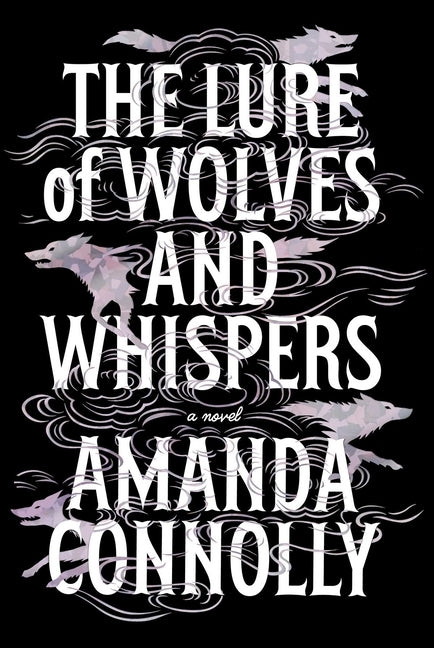 The Lure of Wolves and Whispers by Connolly, Amanda