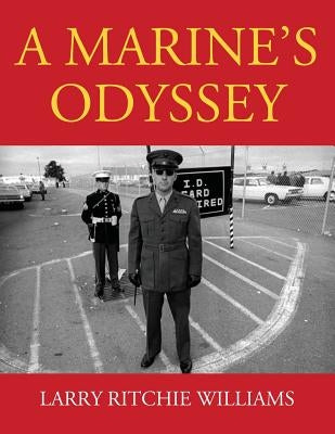 A Marine's Odyssey by Williams, Larry Ritchie