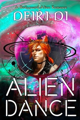 Alien Dance: A Bodyguard Alien Romance by Di, Deiri