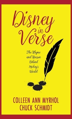 Disney in Verse: The Rhyme and Reason Behind Mickey's World by Myrhol, Colleen
