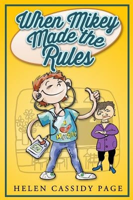 When Mikey Made The Rules by Page, Helen Cassidy