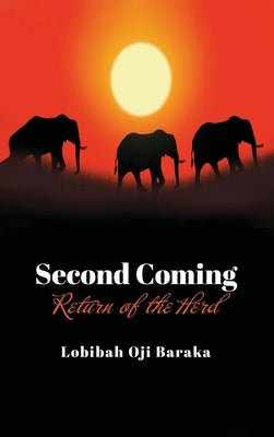 Second Coming: Return of the Herd by Oji Baraka, Lobibah