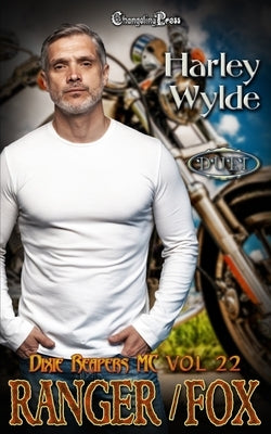 Ranger/Fox Duet: A Dixie Reapers Bad Boys Romance by Wylde, Harley