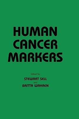 Human Cancer Markers by Sell, Stewart