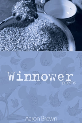 Winnower by Brown, Aaron