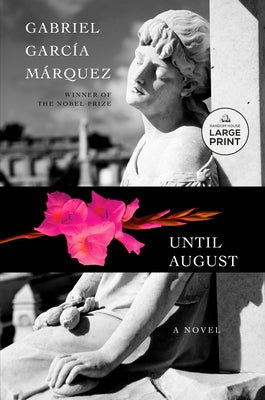 Until August by García Márquez, Gabriel