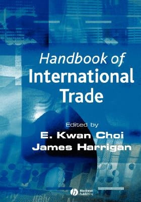 Handbook of International Trade, Volume 1 by Choi, E. Kwan