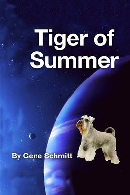 Tiger of Summer by Schmitt, Gene