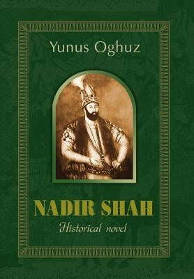 Nadir Shah by Oghuz, Yunus