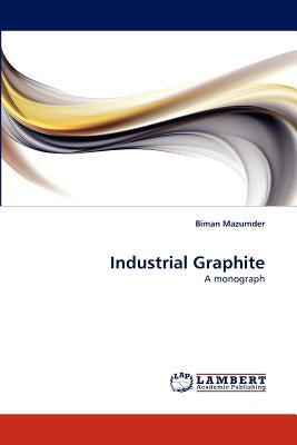 Industrial Graphite by Mazumder, Biman