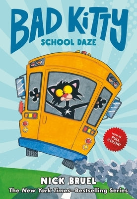 Bad Kitty School Daze (Graphic Novel) by Bruel, Nick